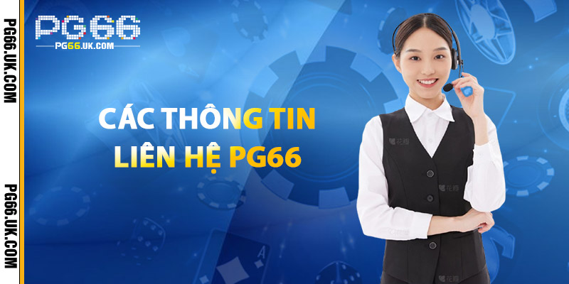 Các Thông Tin Liên Hệ PG66
