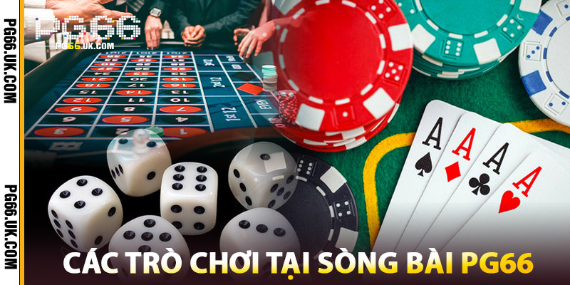 Các Trò Chơi Tại Sòng Bài PG66