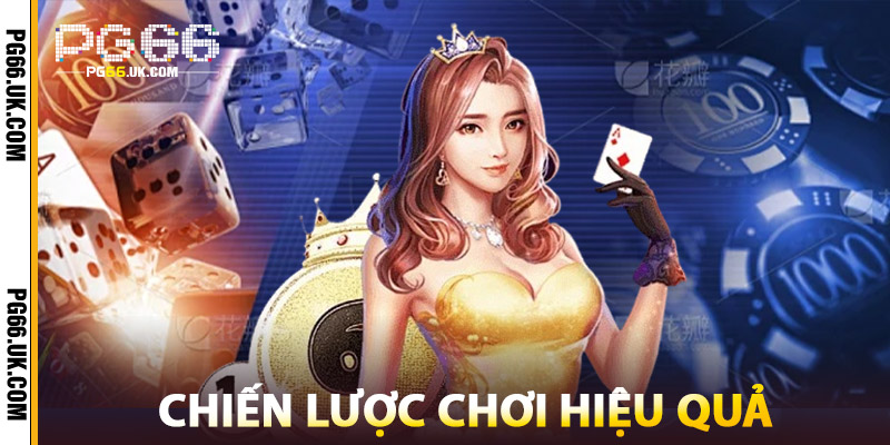 Chiến Lược Chơi Hiệu Quả