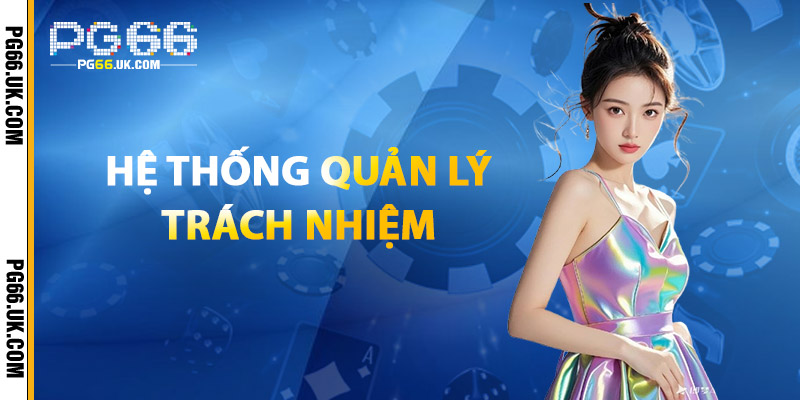 Hệ Thống Quản Lý Trách Nhiệm PG66