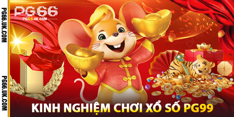 Kinh Nghiệm Chơi Xổ Số PG99