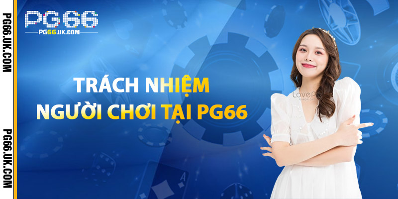 Trách Nhiệm Người Chơi